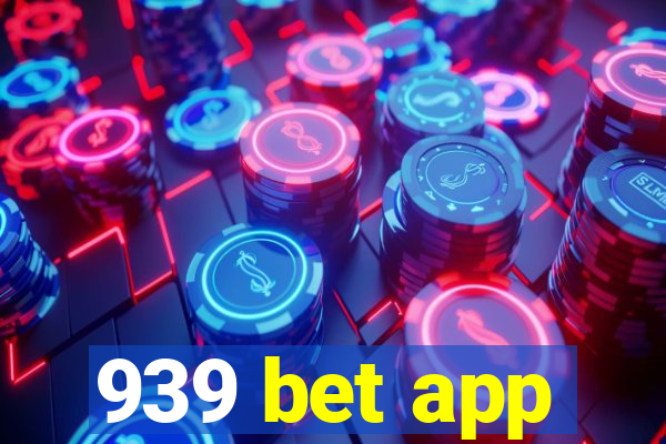 939 bet app